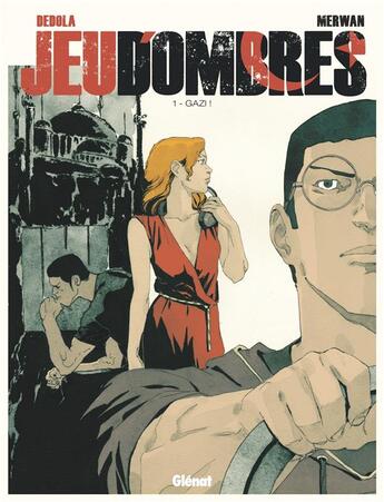 Couverture du livre « Jeu d'ombres Tome 1 : Gazi ! » de Merwan et Loulou Dedola aux éditions Glenat