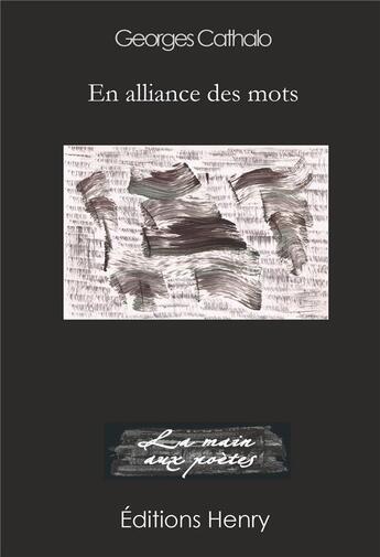 Couverture du livre « En alliance des mots » de Georges Cathalo aux éditions Editions Henry