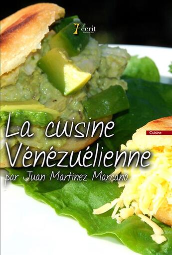 Couverture du livre « La cuisine venezuelienne par juan martinez marcano » de Jmm aux éditions 7 Ecrit