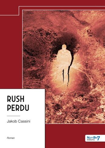 Couverture du livre « Rush perdu » de Jakob Cassini aux éditions Nombre 7