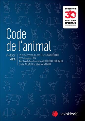 Couverture du livre « Code de l'animal (édition 2024) » de Jean-Pierre Marguenaud et Jacques Leroy et Severine Nadaud et Emilie Chevalier et Lucille Boisseau-Sowinski aux éditions Lexisnexis