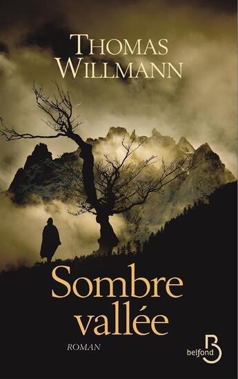 Couverture du livre « Sombre vallée » de Thomas Willmann aux éditions Belfond