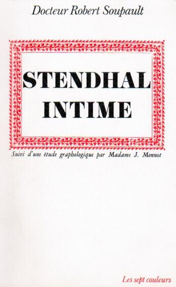 Couverture du livre « Stendhal intime » de Robert Soupault aux éditions Nel