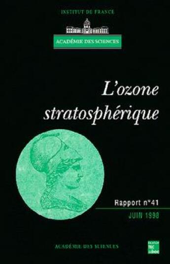 Couverture du livre « L'ozone stratosphérique rapport de l'académie des sciences n 41 » de Academie Des Science aux éditions Tec Et Doc