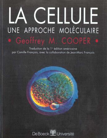 Couverture du livre « La cellule : une approche moléculaire » de Geofrey M. Cooper aux éditions De Boeck Superieur