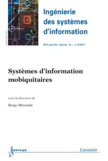 Couverture du livre « Systemes d'information mobiquitaires ingenierie des systemes d'information rsti serie isi volume 16 » de Miranda aux éditions Hermes Science Publications