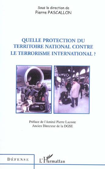 Couverture du livre « Quelle protection du territoire national contre le terrorisme international » de Pierre Pascallon aux éditions L'harmattan