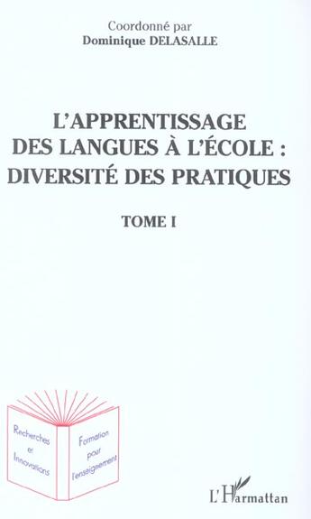 Couverture du livre « L'apprentissage des langues a l'ecole : diversite des pratiques - vol01 - tome 1 » de Dominique Delasalle aux éditions L'harmattan