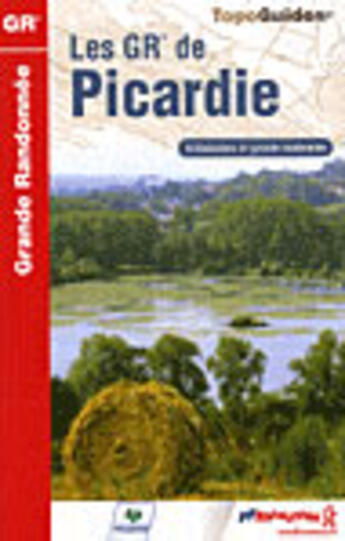 Couverture du livre « Les GR de Picardie ; 02-60-80 - GR11-GR12 - 800 (édition 2006) » de  aux éditions Ffrp