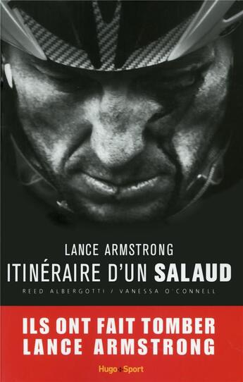 Couverture du livre « Lance Armstrong ; itinéraire d'un salaud » de Reed Albergotti et Vanessa O'Connell aux éditions Hugo Sport