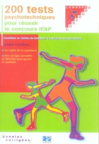 Couverture du livre « 200 tests psychotechniques pour réussir le concours ifap » de A Combres aux éditions Lamarre