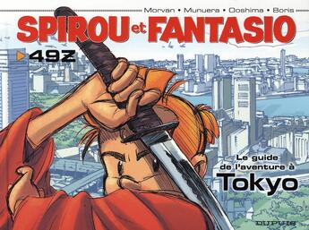 Couverture du livre « Spirou et Fantasio Tome 49Z : le guide de l'aventure à Tokyo » de Boris et Munuera et Ooshima et Morvan aux éditions Dupuis