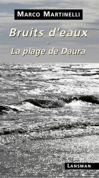 Couverture du livre « Bruits d'eaux-la plage de daura » de Marco Martinelli aux éditions Lansman