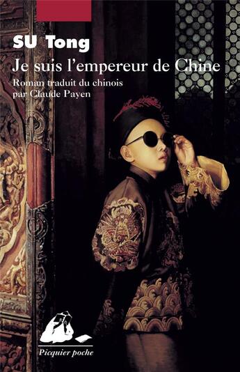 Couverture du livre « Je suis l'empereur de Chine » de Tong Su aux éditions Picquier