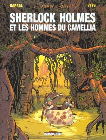 Couverture du livre « Baker Street t.3 : Sherlock Holmes et les hommes du camellia » de Nicolas Barral et Pierre Veys aux éditions Delcourt