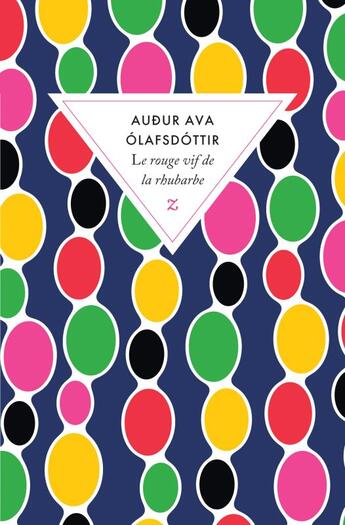 Couverture du livre « Le rouge vif de la rhubarbe » de Audur Ava Olafsdottir aux éditions Zulma