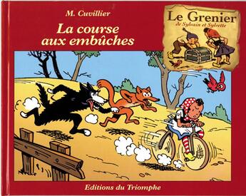 Couverture du livre « Le grenier de Sylvain et Sylvette Tome 5 : la course aux embûches » de Maurice Cuvillier aux éditions Triomphe