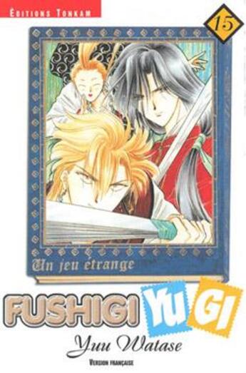 Couverture du livre « Fushigi Yugi Tome 15 » de Yu Watase aux éditions Delcourt