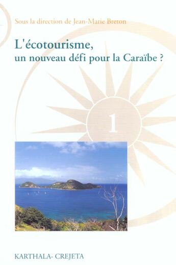 Couverture du livre « L'ecotourisme, un nouveau defi pour la caraibe » de Jean-Marie Breton aux éditions Karthala