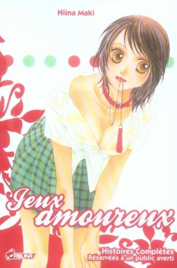 Couverture du livre « Jeux amoureux » de Maki Hiina aux éditions Asuka