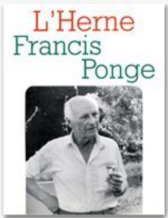 Couverture du livre « Les cahiers de l'Herne Tome 51 : Francis Ponge » de Les Cahiers De L'Herne aux éditions L'herne