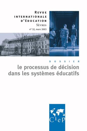 Couverture du livre « Le processus de decision dans les systemes educatifs - revue internationale d'education sevres 32 » de  aux éditions Didier