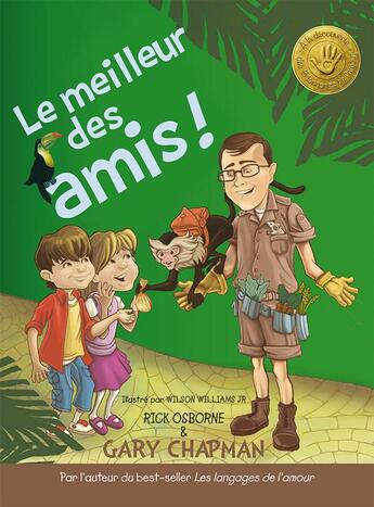 Couverture du livre « Le meilleur des amis ; les 5 langages de l'amour expliqués aux enfants » de Gary Chapman et Rick Osborne aux éditions Farel