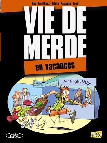 Couverture du livre « Vie de merde t.4 ; les vacances » de Diamz aux éditions Jungle