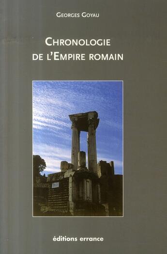 Couverture du livre « Chronologie de l'empire romain » de Georges Goyau aux éditions Errance