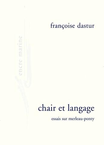 Couverture du livre « Chair Et Langage » de Francoise Dastur aux éditions Encre Marine