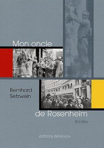 Couverture du livre « Mon oncle de Rosenheim » de Bernhard Setzwein aux éditions Berenice