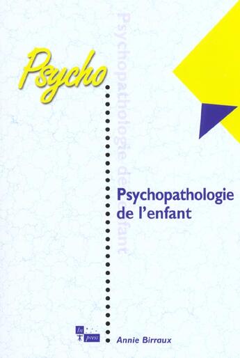 Couverture du livre « Psychopathologie de l'enfant » de Annie Birraux aux éditions In Press