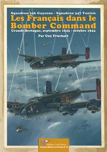 Couverture du livre « Les Français dans le bomber command ; sept 43/oct 45 » de Guy Fruchart aux éditions Lela Presse