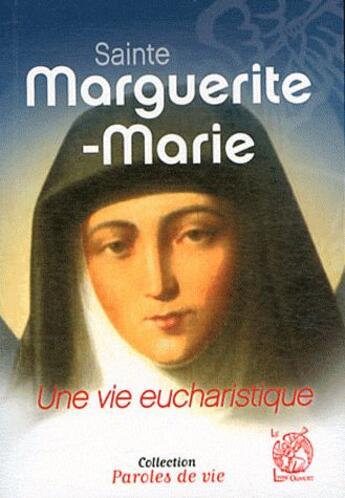 Couverture du livre « Sainte marguerite-marie, une vie eucharistique » de  aux éditions Livre Ouvert