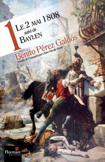 Couverture du livre « Le 2 mai 1808 ; Baylen » de Benito Pérez Galdós aux éditions Normant