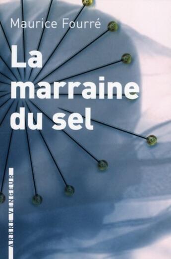 Couverture du livre « La marraine du sel » de Maurice Fourre aux éditions L'arbre Vengeur