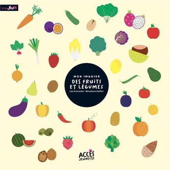 Couverture du livre « Mon imagier des fruits et légumes » de Schneider/Sieffert aux éditions Acces