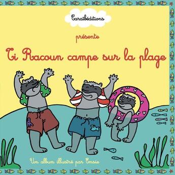 Couverture du livre « Ti Racoun campe sur la plage » de Emsie aux éditions Caraibeditions