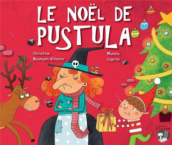 Couverture du livre « Le Noël de Pustula » de Christine Naumann-Villemin aux éditions Pas De L'echelle