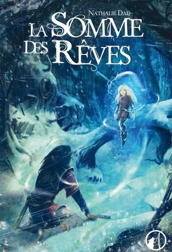 Couverture du livre « La somme des rêves t.1 ; le livre de l'énigme » de Nathalie Dau aux éditions Asgard