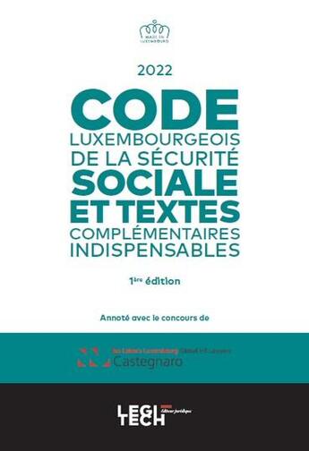 Couverture du livre « Code luxembourgeois de la sécurité sociale » de Laboris Castegnaro-Ius aux éditions Legitech