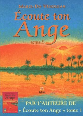 Couverture du livre « Écoute ton ange t.2 » de Marie-Do Vehouiah aux éditions Safran