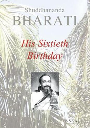 Couverture du livre « His sixtieh birthday » de Bharati Shuddhananda aux éditions Assa