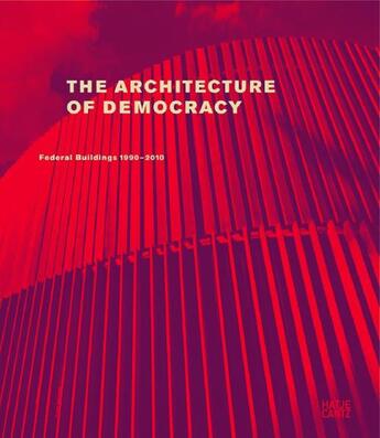 Couverture du livre « The architecture of democracy » de  aux éditions Hatje Cantz