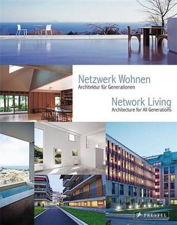 Couverture du livre « Network living architecture for all generations /anglais/allemand » de Becker A/Haas C aux éditions Prestel