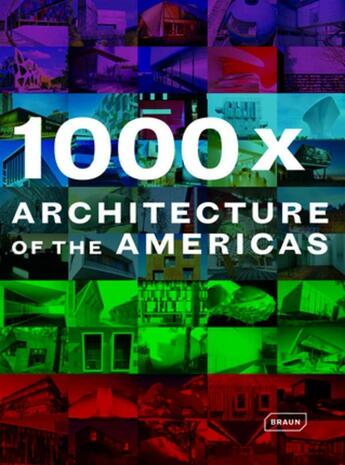 Couverture du livre « 1000 x architecture americas - north america. central america. caribbean. south america » de  aux éditions Braun