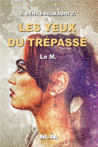 Couverture du livre « Les Yeux Du Trépassé » de S. Sehili Belkadhi aux éditions Nirvana