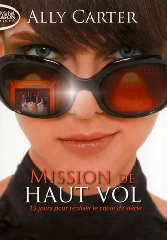 Couverture du livre « Mission de haut vol » de Ally Carter aux éditions Michel Lafon Poche