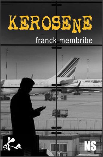 Couverture du livre « Kérozène » de Franck Membribe aux éditions Ska