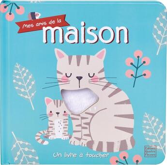 Couverture du livre « Mes amis de la maison » de Kendall Wendy aux éditions Quatre Fleuves